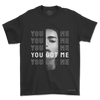 You Got Me – Monochrome Expression Tee